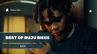 BEST OF BUJU BNXN 1 HOUR 30 MIN NON STOP MIX [upl. by Socin]