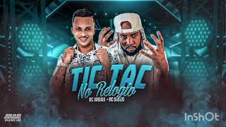 MC JANDAIA FEAT MC DABLIO  TIC TAC NO RELOGIO [upl. by Airamat]