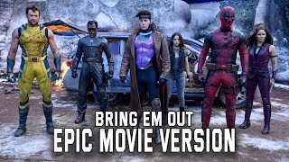 Bring Em Out  Deadpool amp Wolverine Epic Movie Version [upl. by Reyotal]