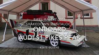 Eifel Rallye 2017 Audi S1 Pikes Peak onboard [upl. by Hcirteid]