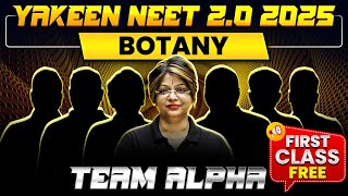 Yakeen 20 2025 Botany 1st Class FREE 🔥 NEET 2025 Dropper [upl. by Nasho]