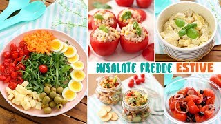 INSALATE FREDDE ESTIVE TANTE RICETTE Facili Veloci e Senza Cottura  PRANZO FUORI [upl. by Trebliw]