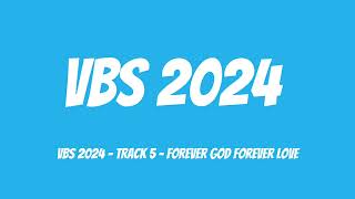 VBS 2024  Track 5  Forever God Forever Love [upl. by Aihsenat]