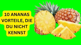 10 Unglaubliche Vorteile der Ananas für Deine Gesundheit [upl. by Aerdnat]