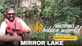 🇲🇾Hidden Worldகு Boatல போகலாமா TASIK CERMIN Ipoh PerakMalaysia  Mirror Lake  Mountain Tunnel [upl. by Troth422]