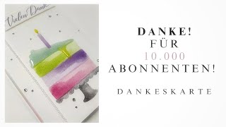 314 Video🌹 DANKE für 10000 Abonnenten🌹  Dankeskarte  Easy Cards  Tutorial  Anleitung [upl. by Fahland]