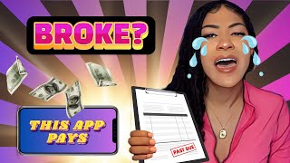 😢 Broke This App PAYS When You Have No Money [upl. by Gere211]