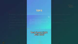 TOP 5 Best Smart Light Bulb 2023 [upl. by Eibbob284]