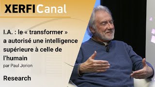 IA  le « transformer » a autorisé une intelligence supérieure à celle de l’humain Paul Jorion [upl. by Keller]