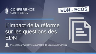 ECNi  L’impact de la réforme sur les questions des EDN [upl. by Kone]