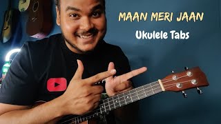 Maan Meri Jaan  King  Easy Ukulele Lesson  Tabs  2023 [upl. by Jule]