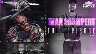 Iman Shumpert  Ep 195  ALL THE SMOKE Full Episode  SHOWTIME BASKETBALL [upl. by Kirrad]