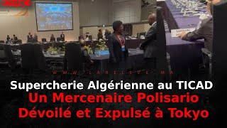 Supercherie Algérienne au TICAD  Un Mercenaire Polisario Dévoilé et Expulsé à Tokyo [upl. by Attenat]