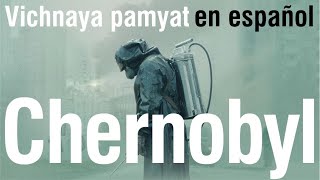 Vichnaya pamyat  Chernobyl subtitulada [upl. by Oam]