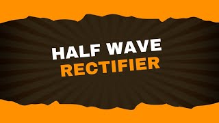 Half wave rectifier  Analog Electronics1 Lecture22  Brainbox [upl. by Sobel]