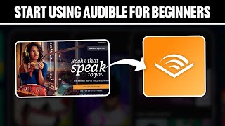 How To Start Using Audible For Beginners 2024 Full Guide [upl. by Markman]