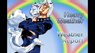 Heavy Weather  Weather Report JJBA Musical Leitmotif [upl. by Ahsenyt196]