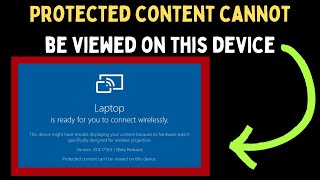 How to Fix Protected content cannot be viewed on this device Error on Windows 11 [upl. by Darmit]