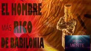 EL HOMBRE MAS RICO DE BABILONIA AUDIOLIBRO COMPLETO [upl. by Cadmarr]