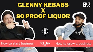 Glenny Kebabs x 80 Proof Liquour  The Come Up Starter Kit Podcast  Ep3 [upl. by Niras]