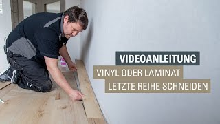 Laminat Vinylboden Designboden letzte Reihe schneiden und verlegen [upl. by Hummel94]