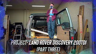 Project  Land Rover Discovery 200Tdi Part Three [upl. by Dwayne]