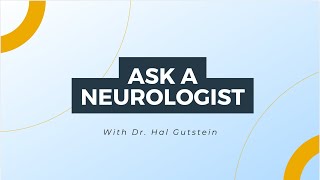 Ask A Neurologist  Episode 13 Hal Gutstein MD [upl. by Devinna]