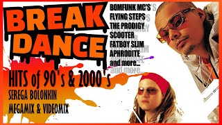 90s amp 2000s Best Breakdance Hits Serega Bolonkin VideoMix │ Хиты Breakbeat Freestyle 90х и 2000х [upl. by Shererd]