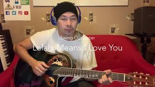 La la la means I love you acoustic backing track [upl. by Aelahs888]