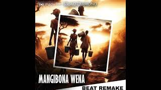 BlaqDiamond  Mangibona Wena BeatRemake [upl. by Nolos]