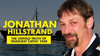 The Untold Truth Of Deadliest Catch Star  Johnathan Hillstrand [upl. by Euqenimod841]