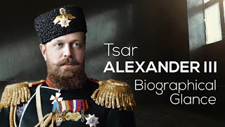 Tsar Alexander III  Biographical Glance [upl. by Assiroc]