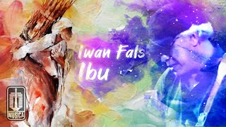 Iwan Fals  Ibu Official Lyric Video [upl. by Marjorie]