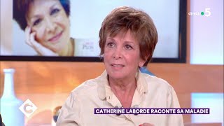 Catherine Laborde raconte sa maladie  C à Vous  18102018 [upl. by Ymmij]