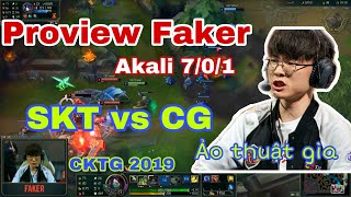 Proview Faker  Ảo Thuật Gia Faker đánh Akali bất tử 701 trong trận SKT vs CG  Ngày 4 CKTG 2019 [upl. by Erhard]