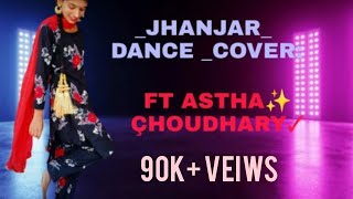 Jhanjar Song Dance cover By Astha Choudhary  Ravneet 2021 Punjabi New Song [upl. by Jer700]