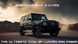 MercedesBenz GClass The Ultimate Icon of Luxury and Power [upl. by Odnala33]