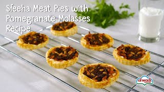 Sfeeha Meat Pies with Pomegranate Molasses Recipe [upl. by Horowitz617]