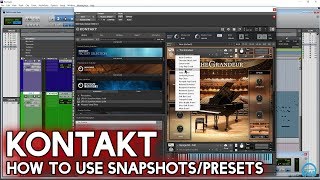 How To Use SnapshotsPresets In Kontakt [upl. by Ahsas]