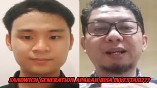 SANDWICH GENERATION APAKAH BISA INVESTASI [upl. by Salazar]