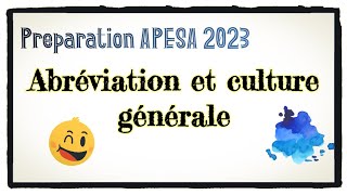 Préparation APESA 2023  Abréviation et culture générale 😊 [upl. by Leahci151]