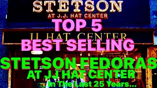 TOP 5 MOST POPULAR STETSON FEDORA MODELS  Top 5 Most ICONIC STETSON FEDORAS [upl. by Yttel]