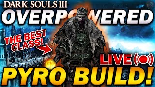 quotThe MOST OVERPOWERED PYRO BUILDquot  Dark Souls 3  Full Playthrough Part 2 [upl. by Yrogreg]