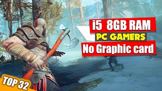 Top 32 Games for Intel i5 8GB RAM No Graphic card  2023 [upl. by Cathi]