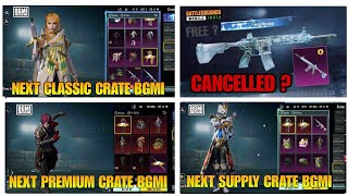 ✅ Next Classic Crate Bgmi  Next Premium Crate Bgmi  Next Supply Crate Bgmi M4 Glacier Bgmi Date [upl. by Kroy386]