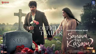 Sanam Teri Kasam 2  Official Trailer  Harshvardhan Rane Kriti Sanon Mawra Hocane [upl. by Melli]