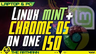 Chrome OS and Linux Mint in one ISO For Legacy Bios and UEFI  Free Download 20212022 [upl. by Ottie]