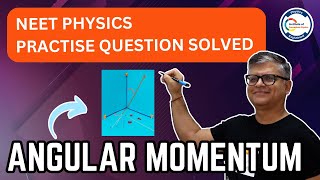 NEET ANGULAR MOMENTUM PRACTISE QUESTION [upl. by Aralc]