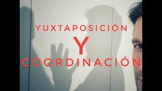 Yuxtaposición y coordinación [upl. by Jenei]