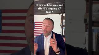 How much house can I afford using my VA loan [upl. by Heigho]